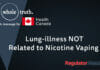 Lung-illness NOT Related to Nicotine Vaping | WholeTruth 4 Health Canada