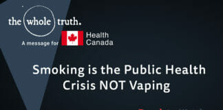 Smoking is the Public Health Crisis NOT Vaping | WholeTruth 4 Health Canada