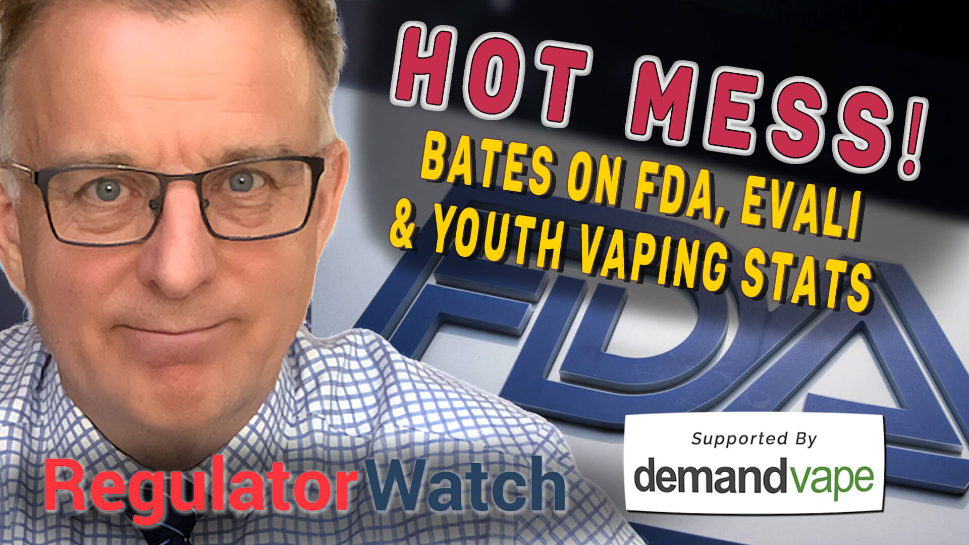 E449 - HOT MESS | CLIVE BATES ON FDA, EVALI & YOUTH VAPING STATS