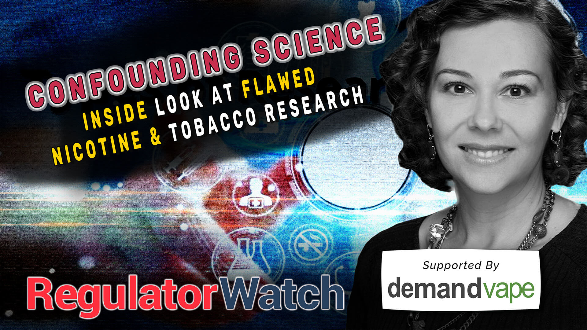 E516 - CONFOUNDING SCIENCE | INSIDE LOOK AT FLAWED NICOTINE & TOBACCO  RESEARCH