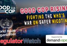 GOOD COP RISING | Fighting the WHO’s War on Safer Nicotine | RegWatch